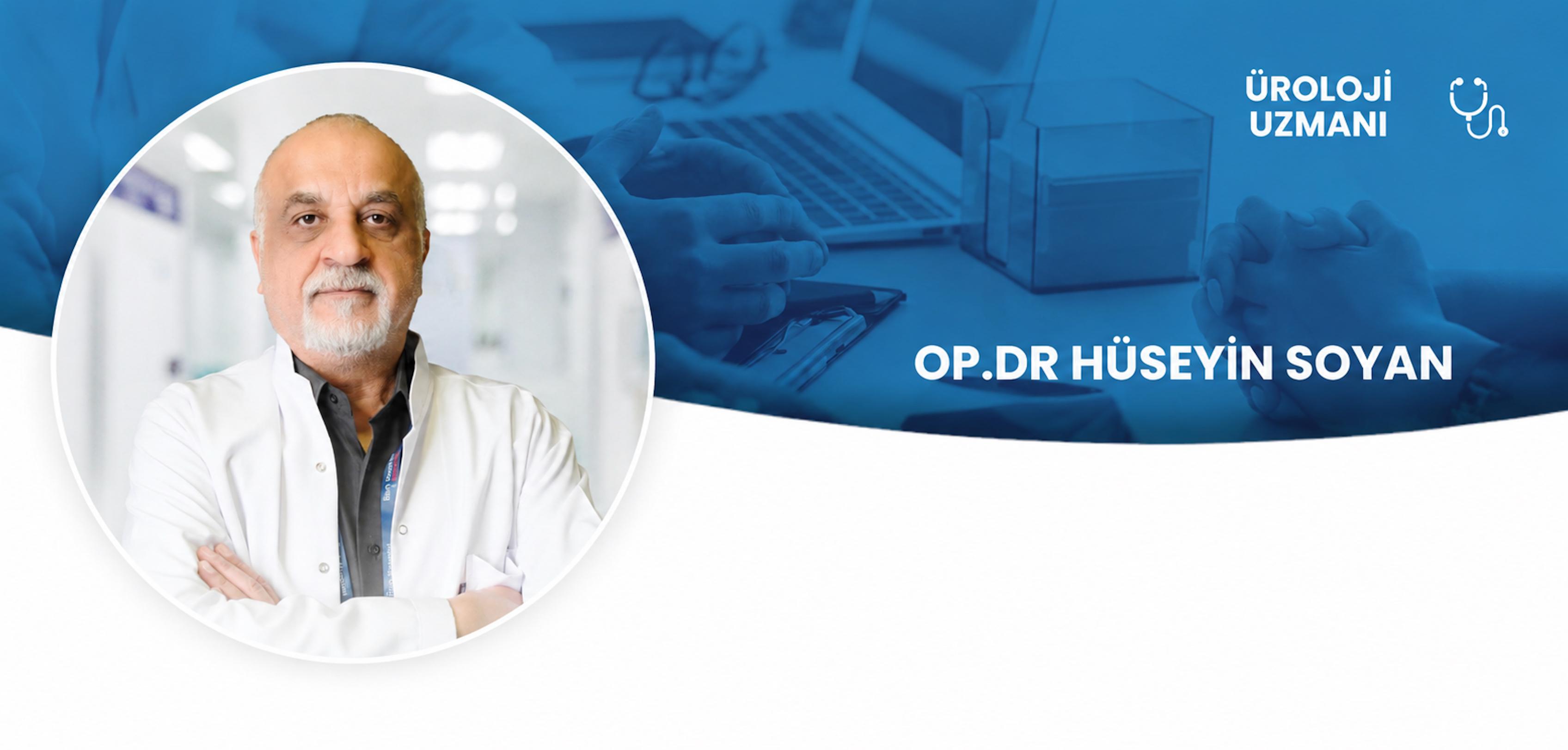 Dr. Hüseyin Soyan | Üroloji Uzmanı — Üroloji Uzmanı